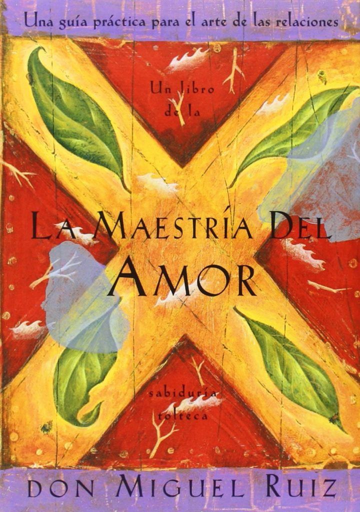 Don Miguel Ruiz - La maestría del amor
